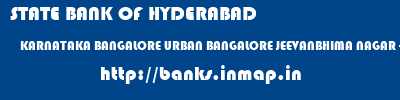 STATE BANK OF HYDERABAD  KARNATAKA BANGALORE URBAN BANGALORE JEEVANBHIMA NAGAR - BANGALORE  banks information 